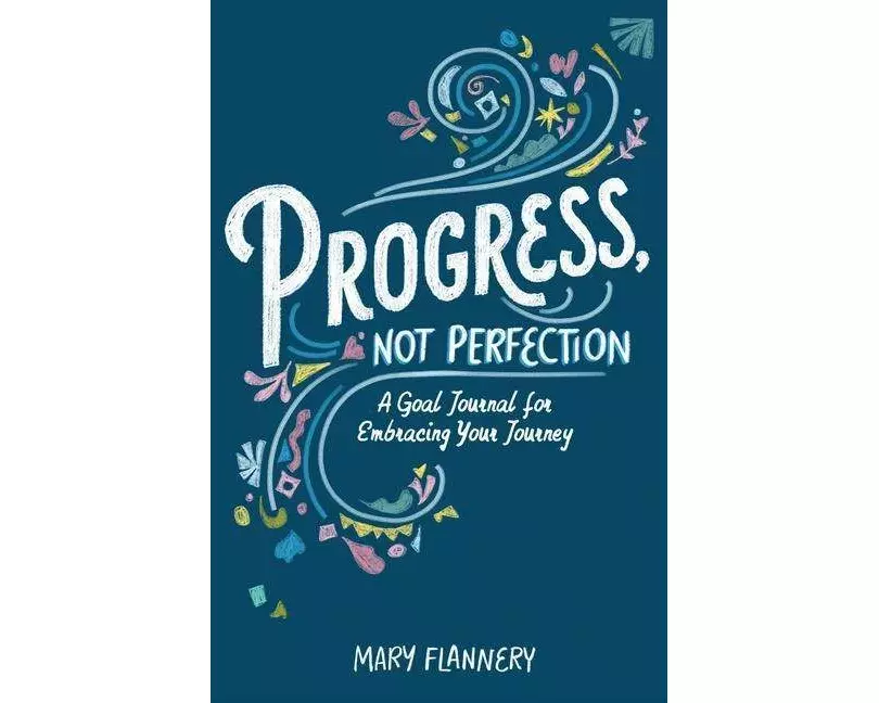 Progress, Not Perfection