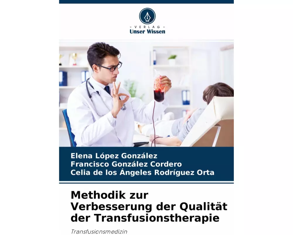 Methodik zur Verbesserung der Qualität der Transfusionstherapie