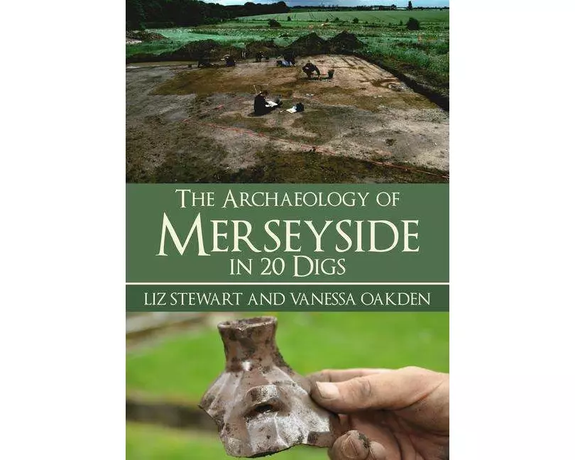 The Archaeology of Merseyside in 20 Digs