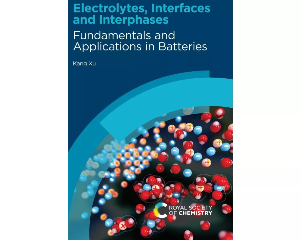Electrolytes, Interfaces and Interphases