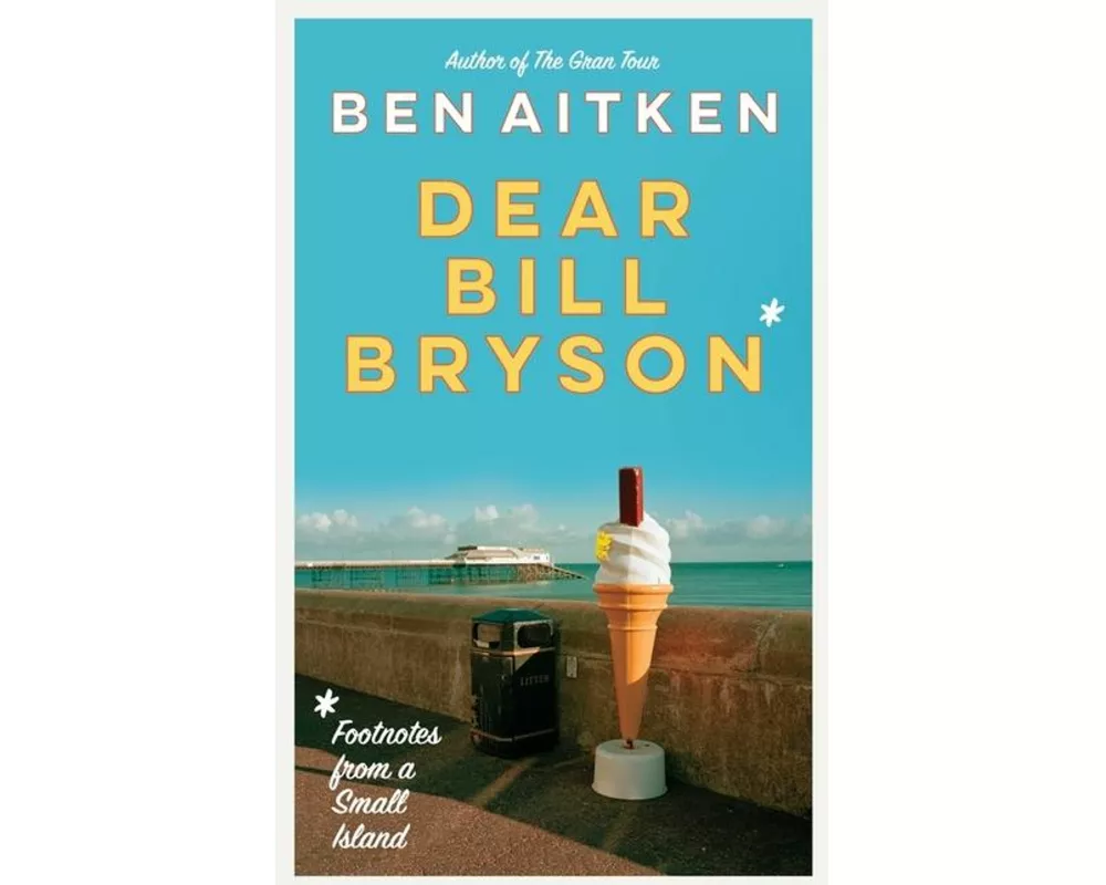 Dear Bill Bryson