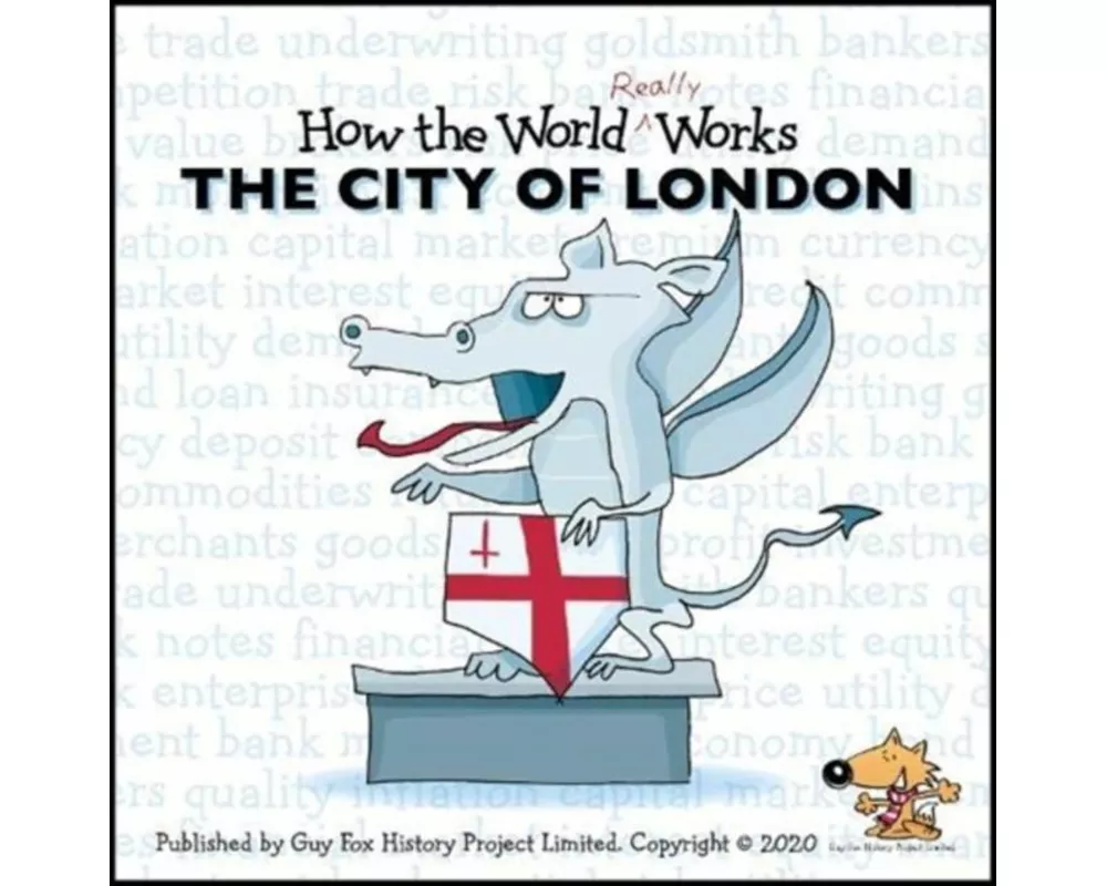 How the World REALLY Works: The City of London