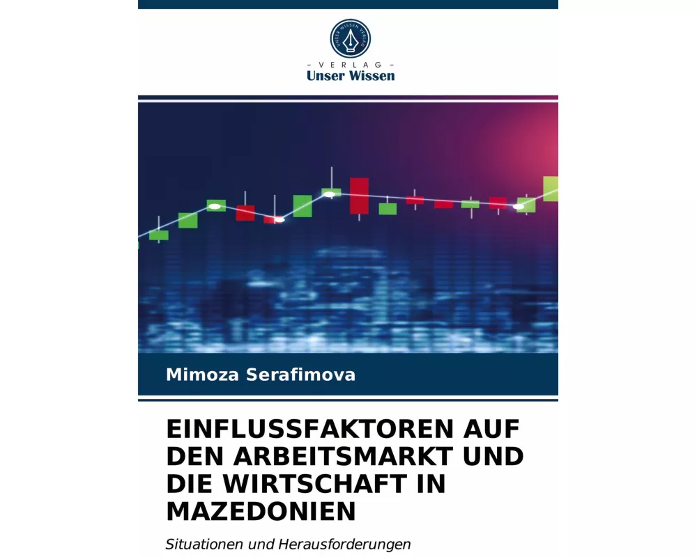 Einflussfaktoren Auf Den Arbeitsmarkt Und Die Wirtschaft In Mazedonien