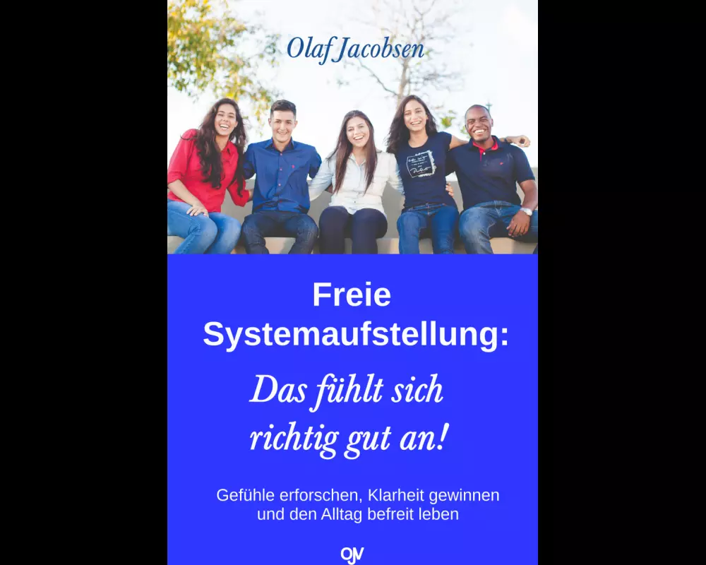 Freie Systemaufstellung: Das fühlt sich richtig gut an!