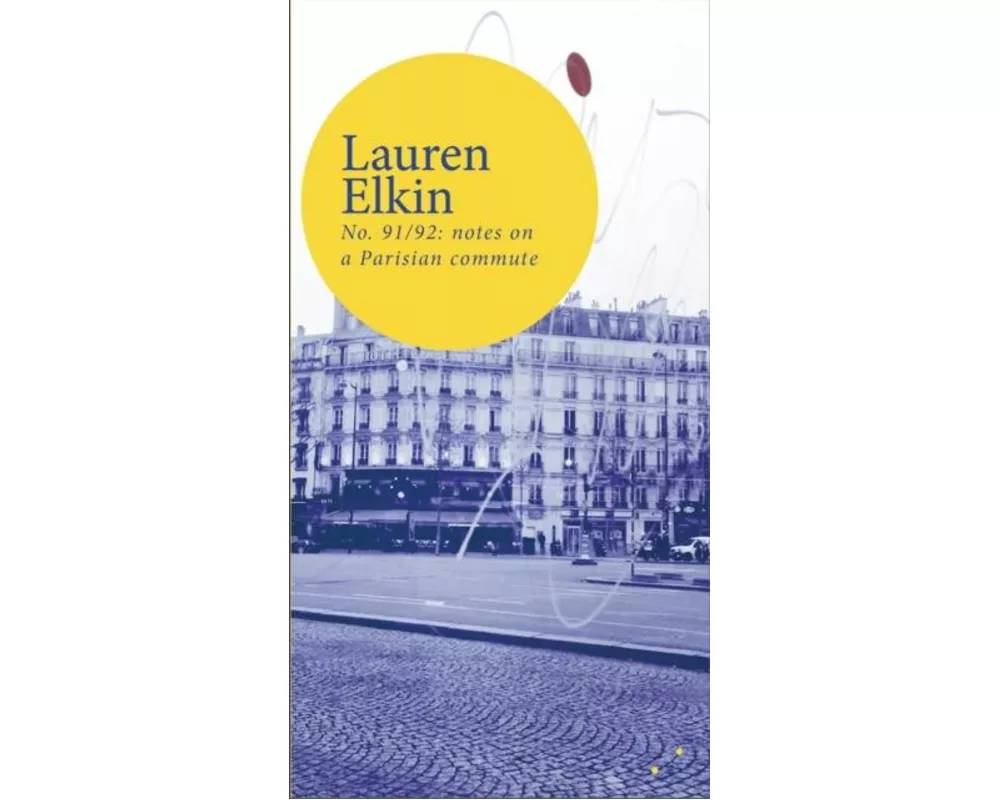No. 91/92: notes on a Parisian commute