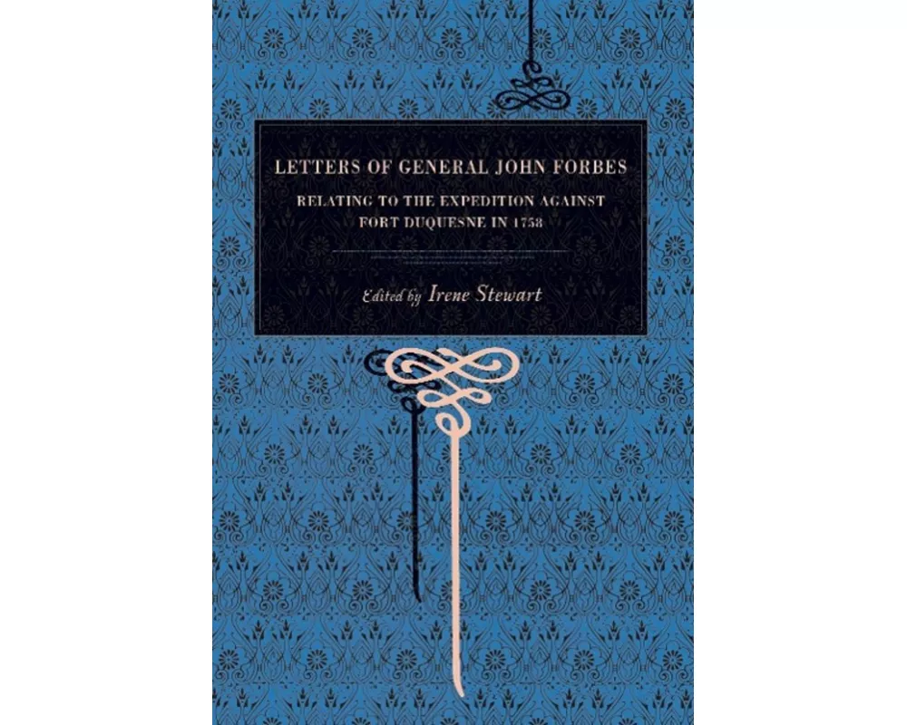 Letters of General John Forbes