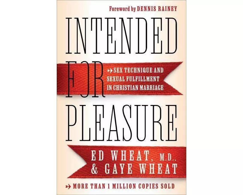 Intended for Pleasure – Sex Technique and Sexual Fulfillment in Christian Marriage
