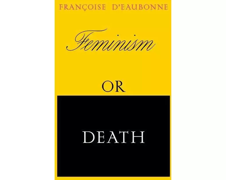 Feminism or Death