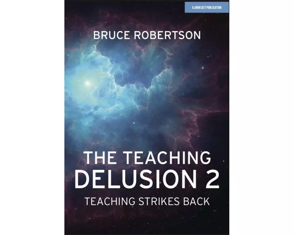 The Teaching Delusion 2: Teaching Strikes Back
