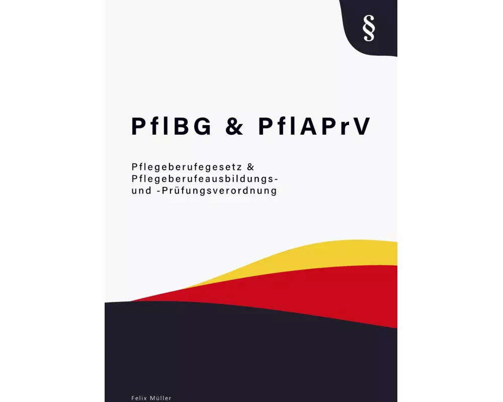 Pflegeberufegesetz & Pflegeberufeausbildungs- und -Prüfungsverordnung
