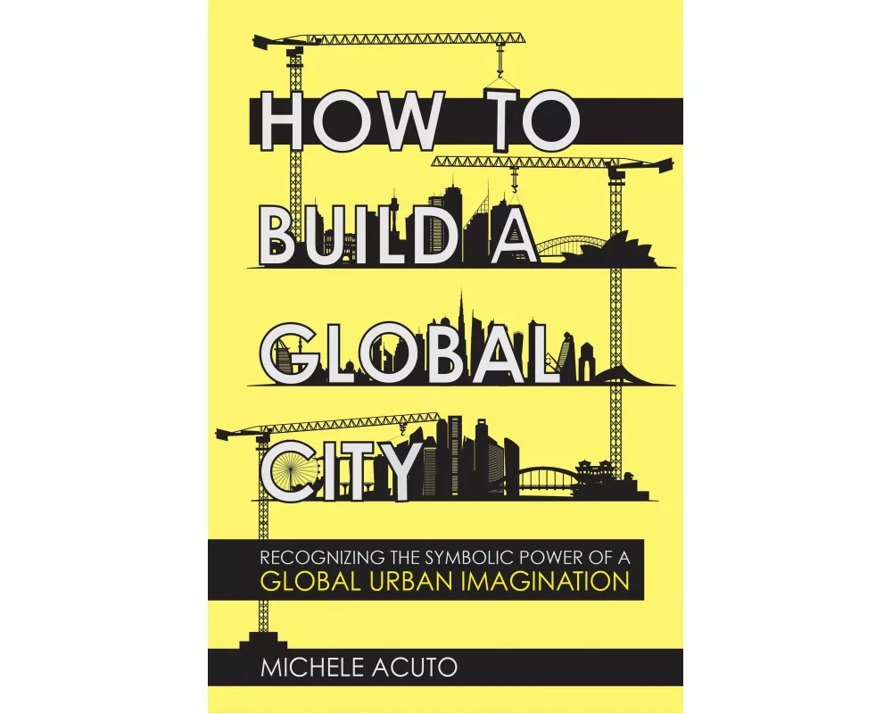 How to Build a Global City