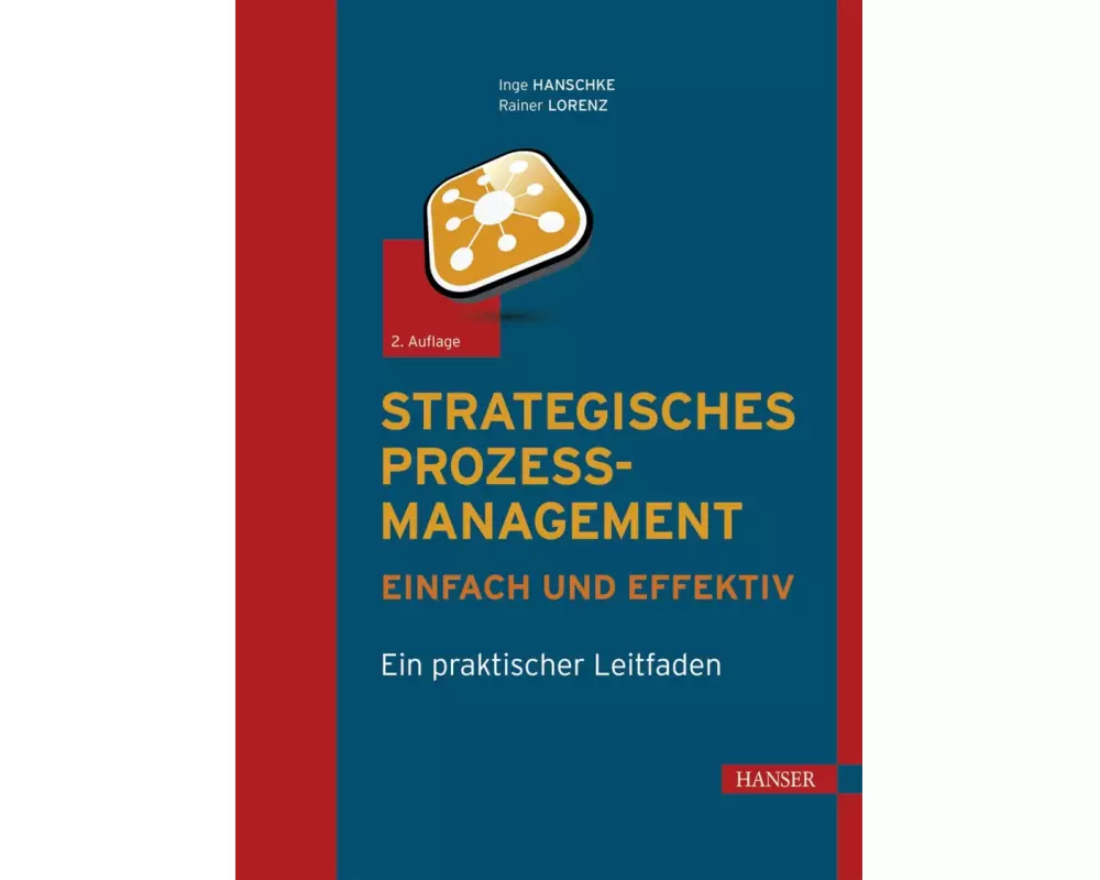 Strategisches Prozessmanagement - einfach und effektiv