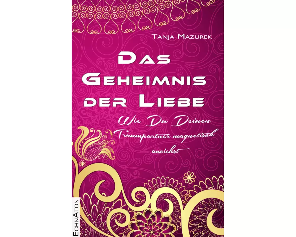 Das Geheimnis der Liebe