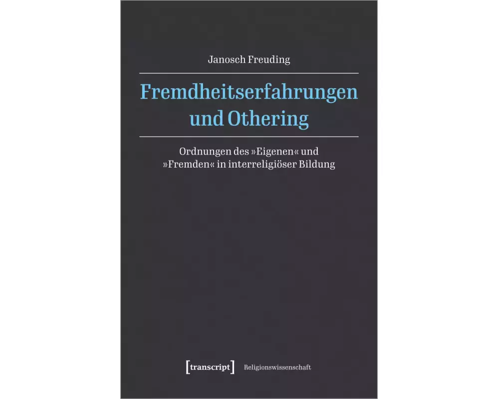 Fremdheitserfahrungen und Othering