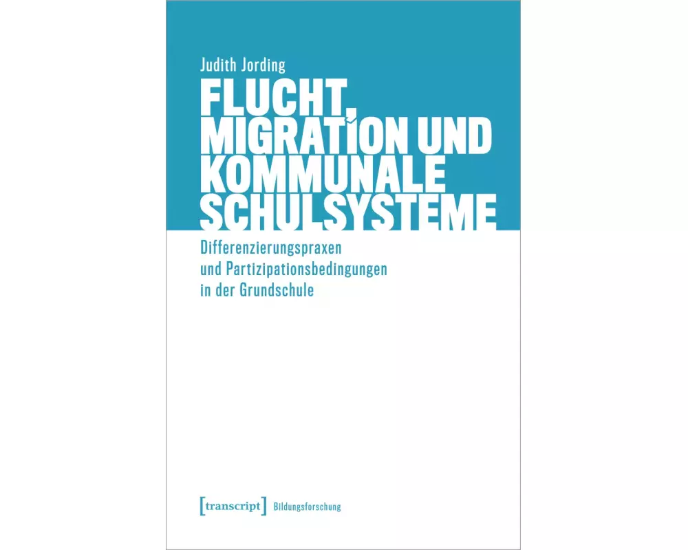 Flucht, Migration und kommunale Schulsysteme