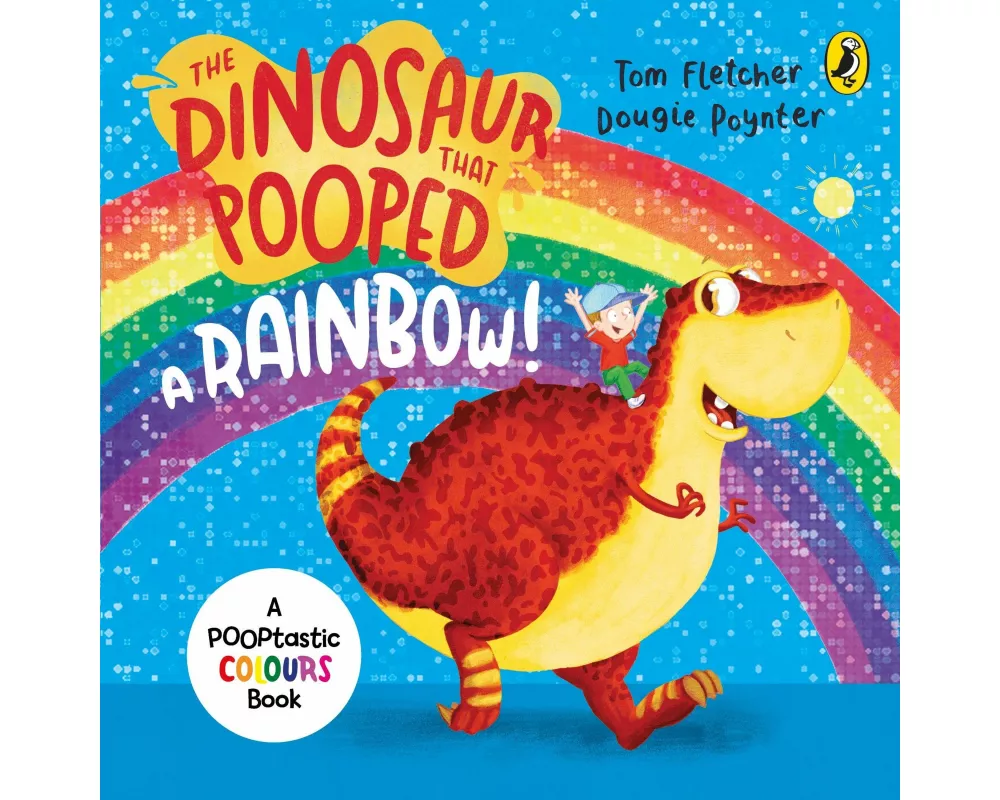 The Dinosaur That Pooped A Rainbow!