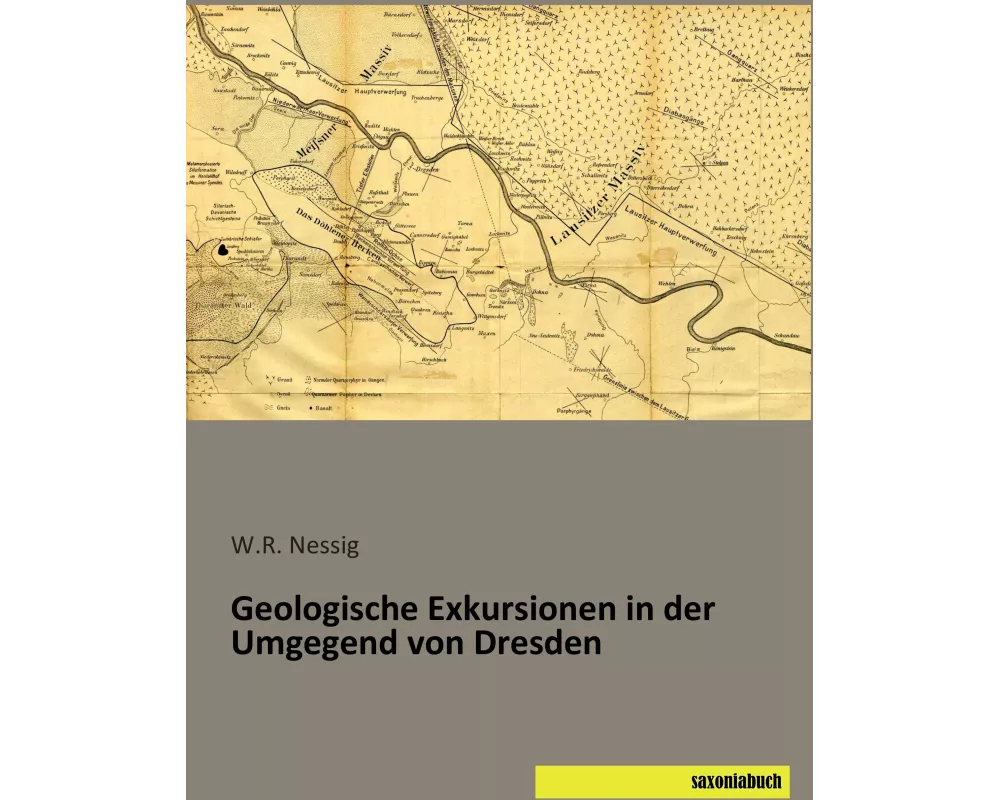Geologische Exkursionen in der Umgegend von Dresden
