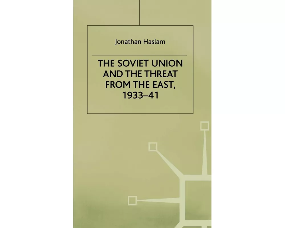 The Soviet Union and the Threat from the East, 1933-41