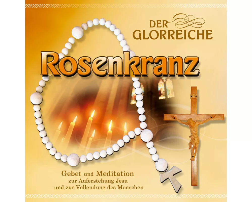 Der glorreiche Rosenkranz