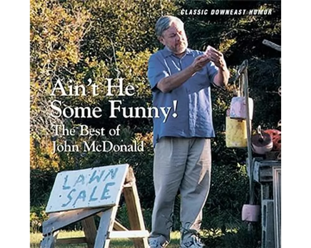 Ain't He Some Funny: The Best of John McDonald