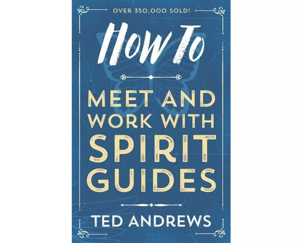 How to Meet and Work with Spirit Guides