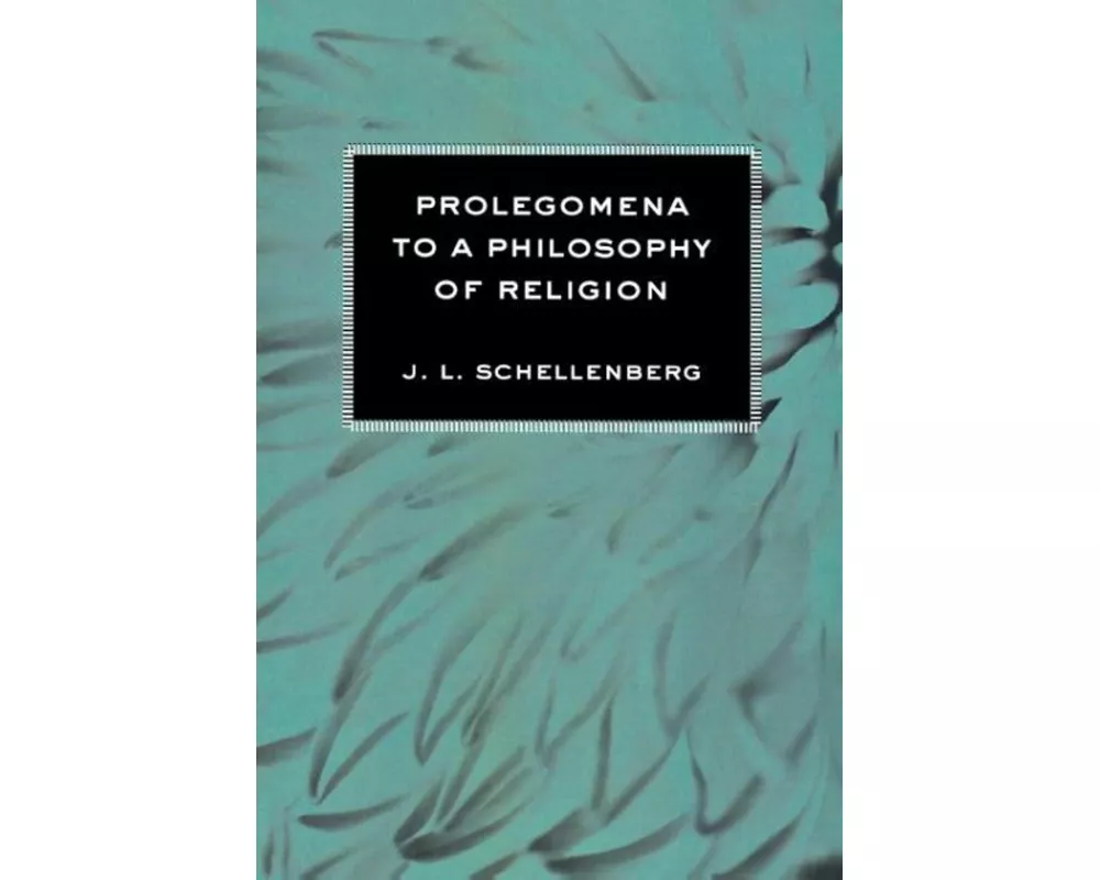 Prolegomena to a Philosophy of Religion
