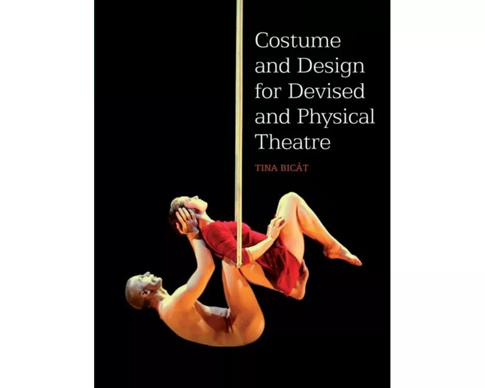 Costume and Design for Devised and Physical Theatre