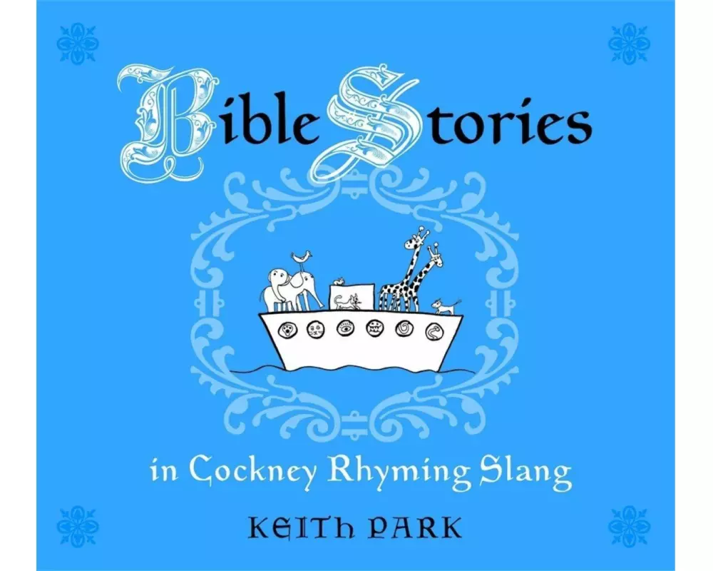 Bible Stories in Cockney Rhyming Slang