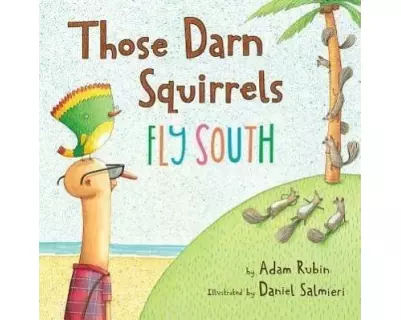 Those Darn Squirrels Fly South