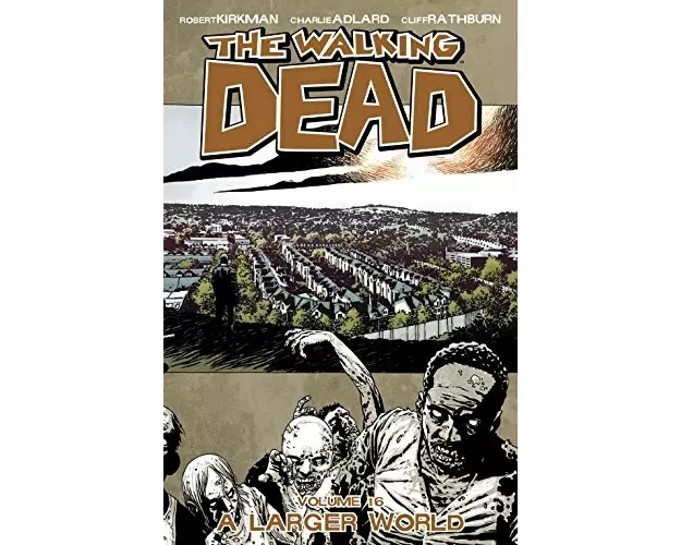 The Walking Dead Volume 16: A Larger World