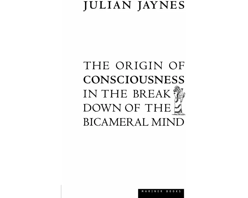 The Origin of Consciousness in the Breakdown of the Bicameral Mind
