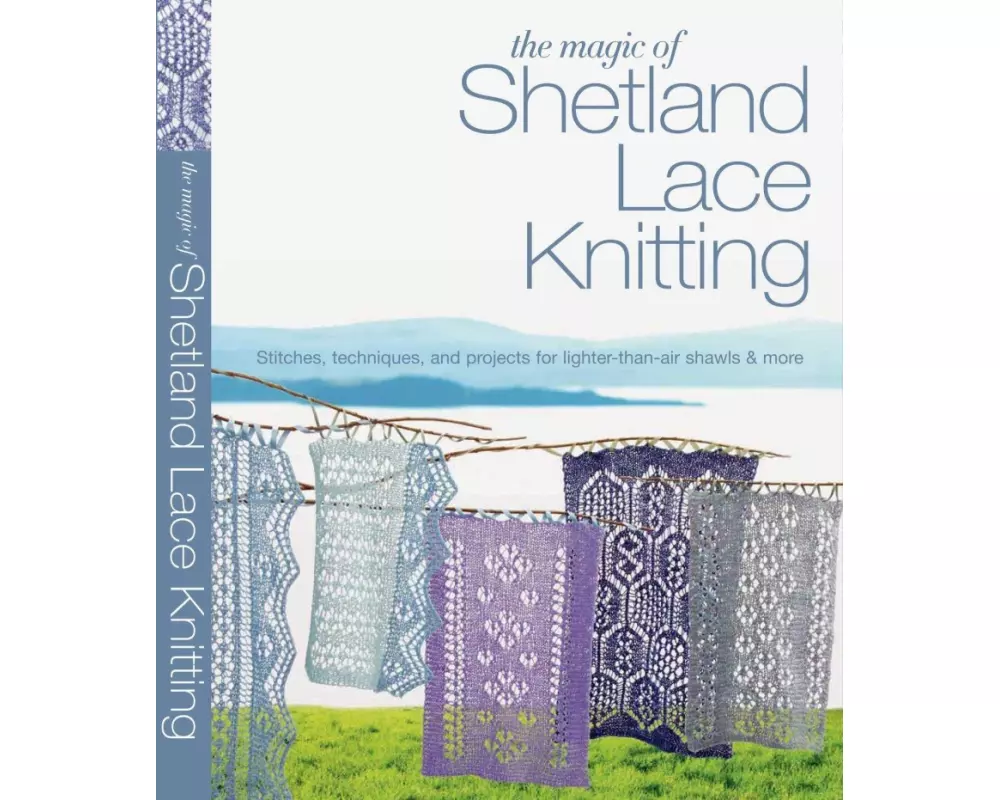 The Magic of Shetland Lace Knitting