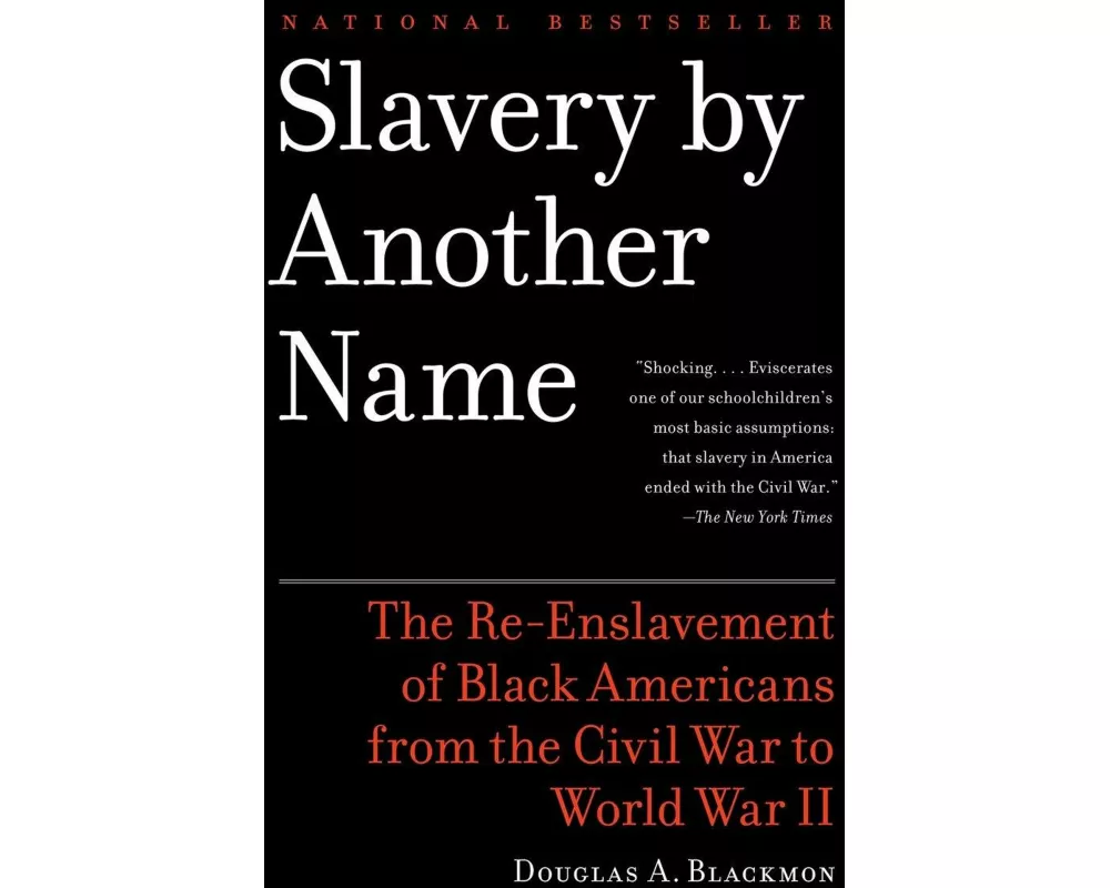 Slavery by Another Name (Pulitzer Prize Winner)