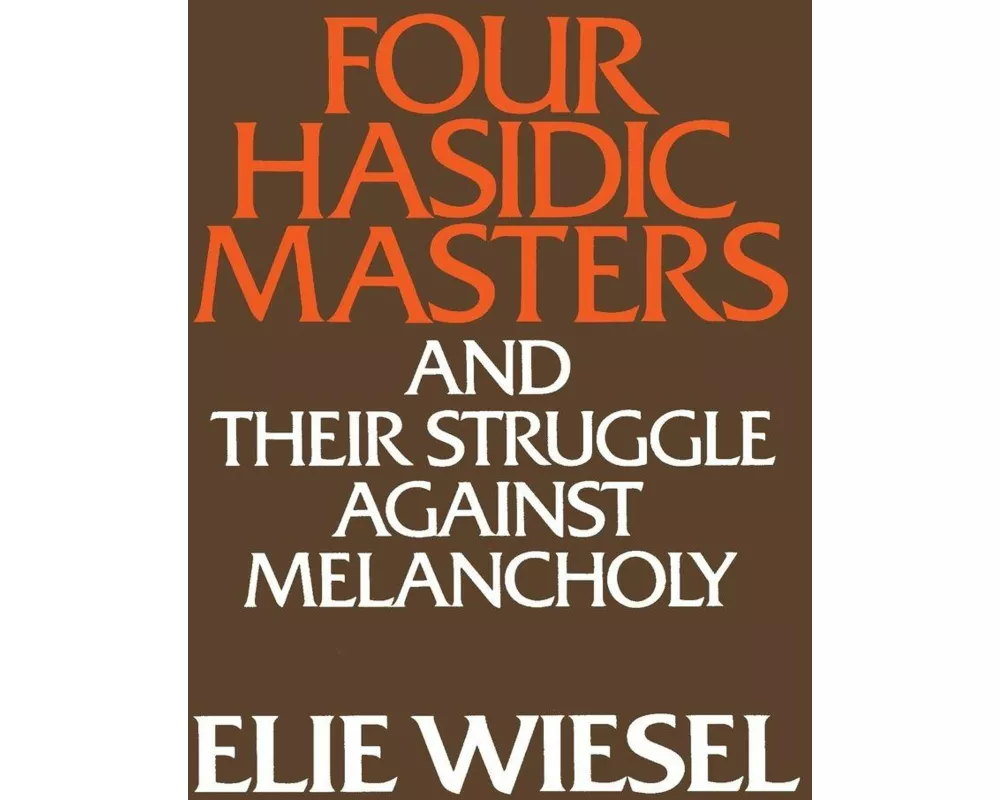 Four Hasidic Masters and Their Struggle Against Melancholy
