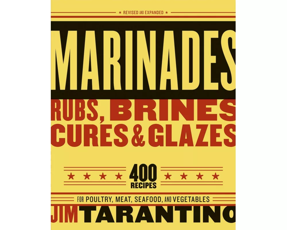 Marinades, Rubs, Brines, Cures and Glazes