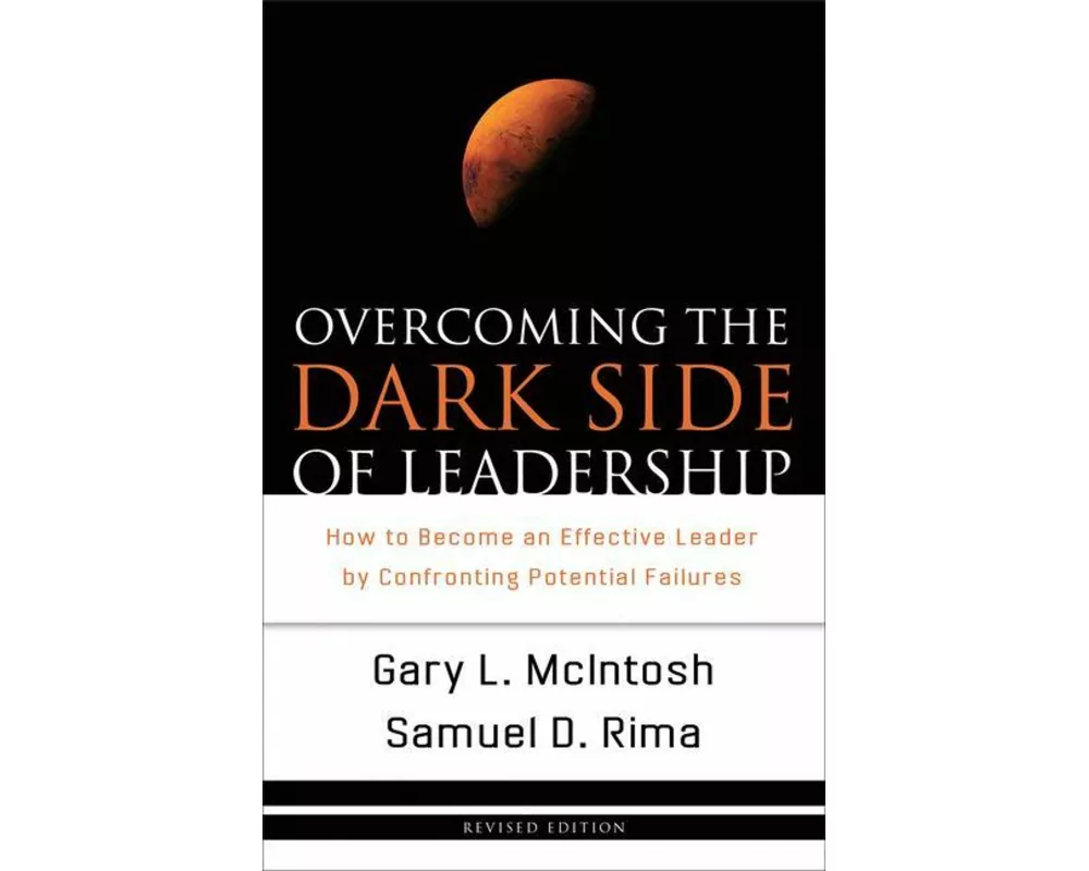Overcoming the Dark Side of Leadership