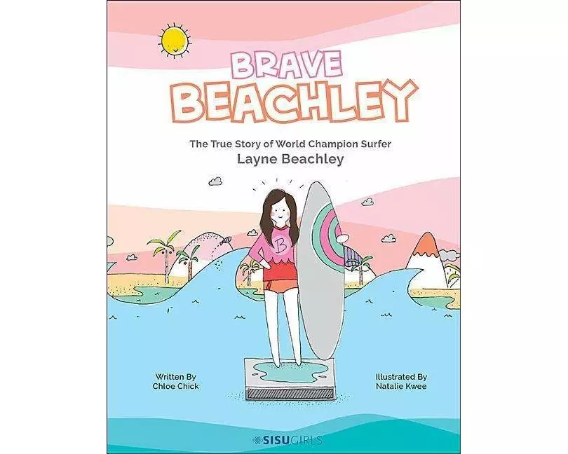 Brave Beachley: The True Story Of World Champion Surfer Layne Beachley