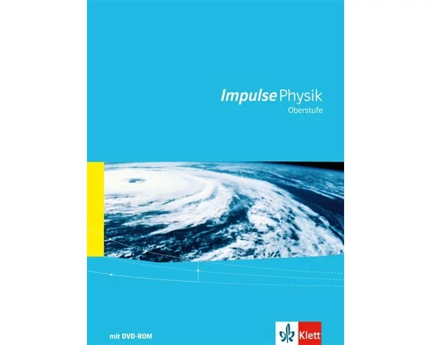 Impulse Physik (Ausgabe 2016). Oberstufe Gesamtband mit Schülersoftware mit DVD-ROM