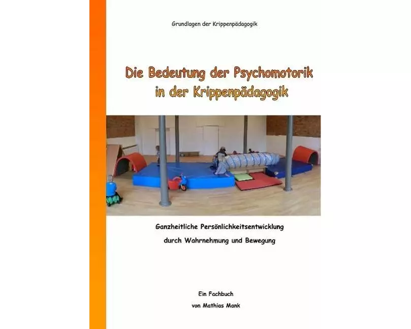 Die Bedeutung der Psychomotorik in der Krippenpädagogik