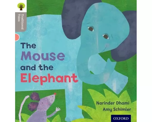 Oxford Reading Tree Traditional Tales: Level 1: The Mouse and the Elephant