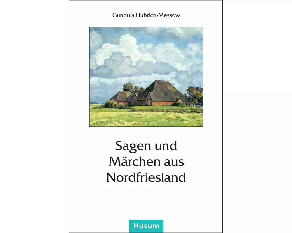 Sagen und Märchen aus Nordfriesland