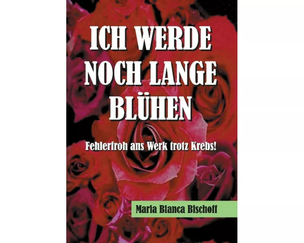 Ich Werde Noch Lange Blhen