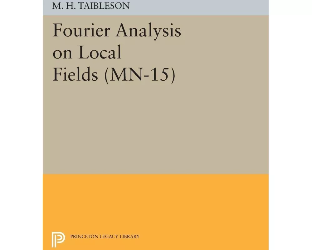 Fourier Analysis on Local Fields
