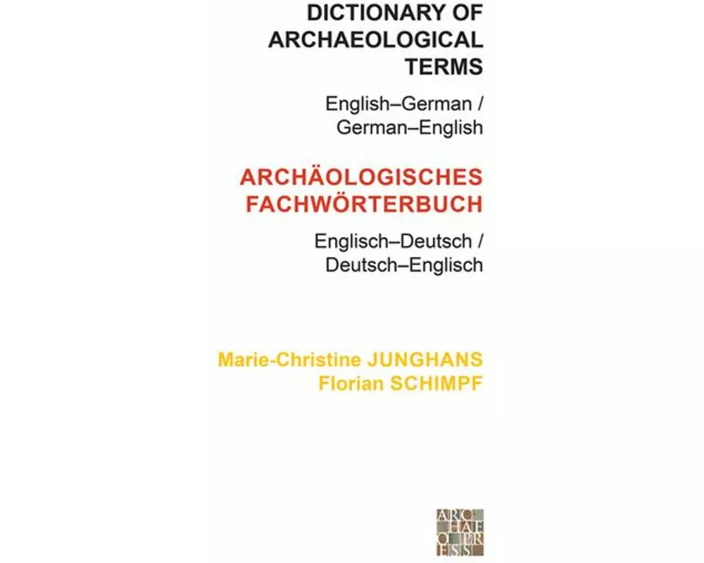 Dictionary of Archaeological Terms: English–German/ German–English