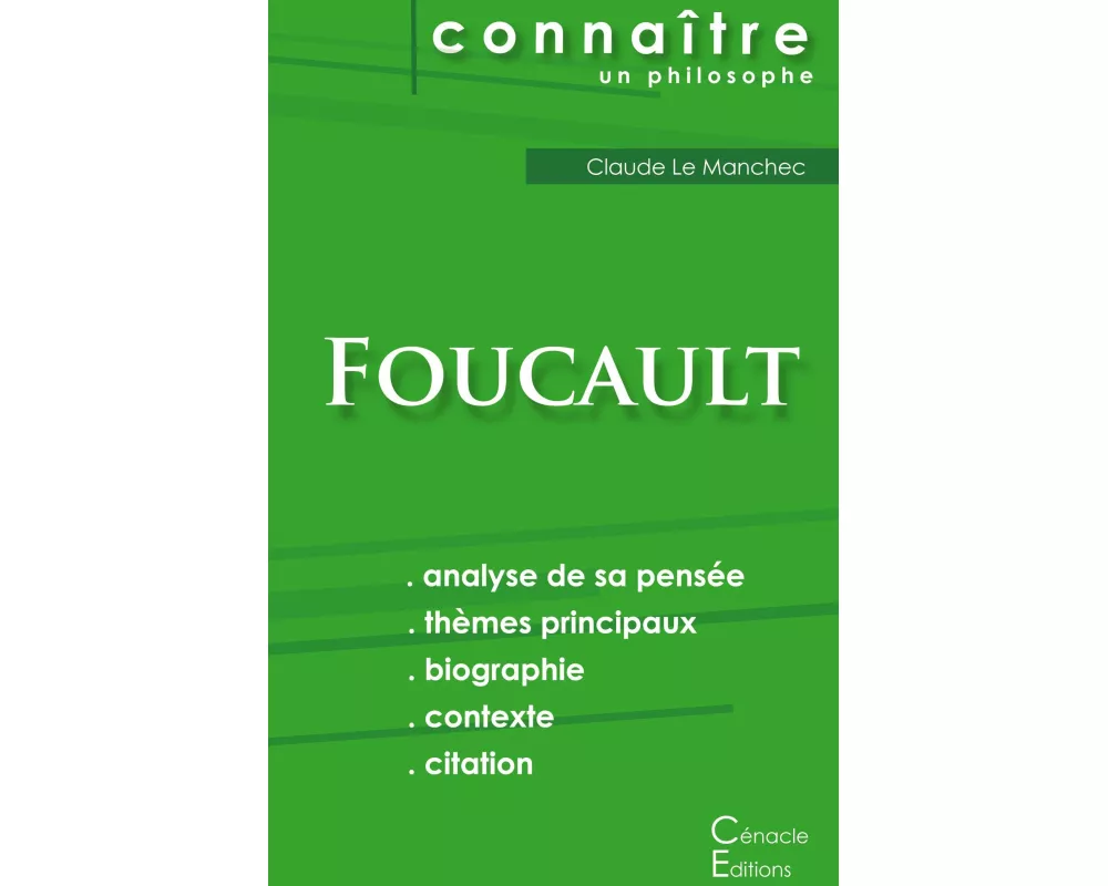 Comprendre Michel Foucault (analyse complète de sa pensée)