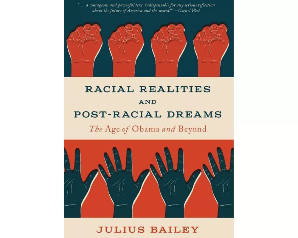 Racial Realities and Post-Racial Dreams