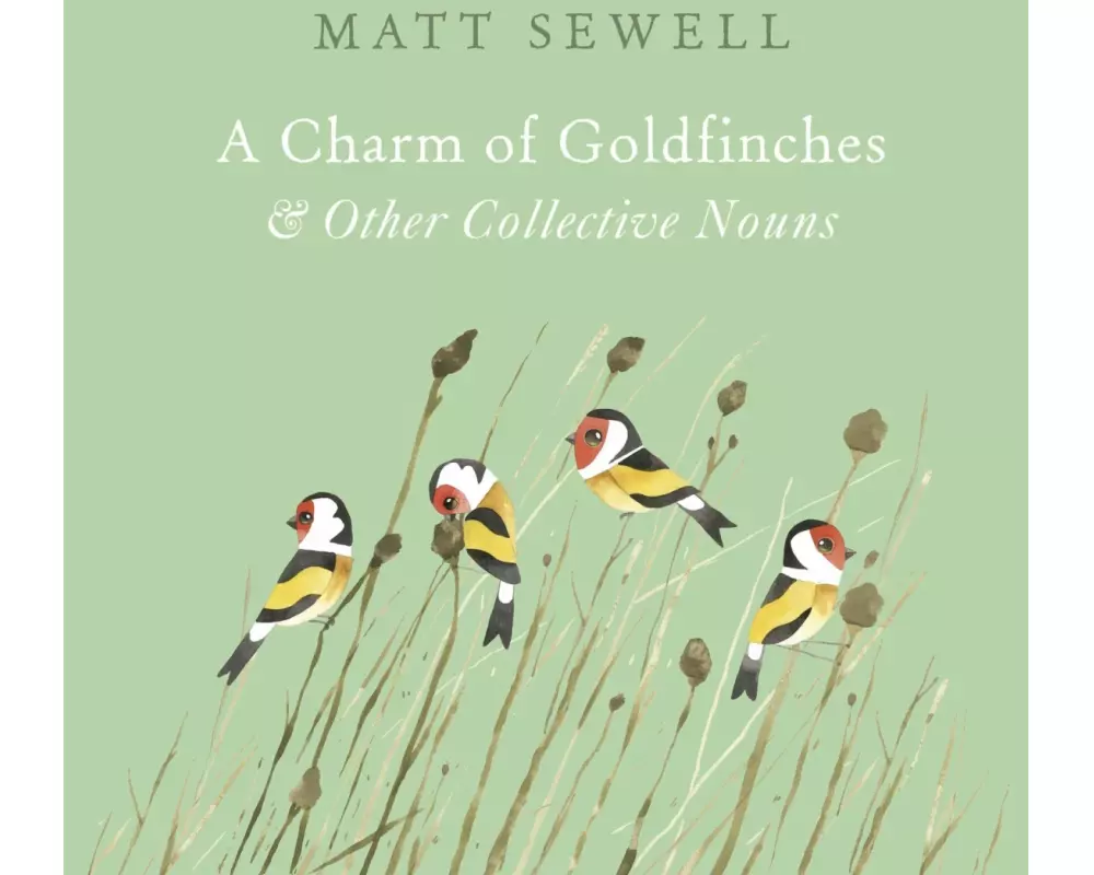 A Charm of Goldfinches and Other Collective Nouns