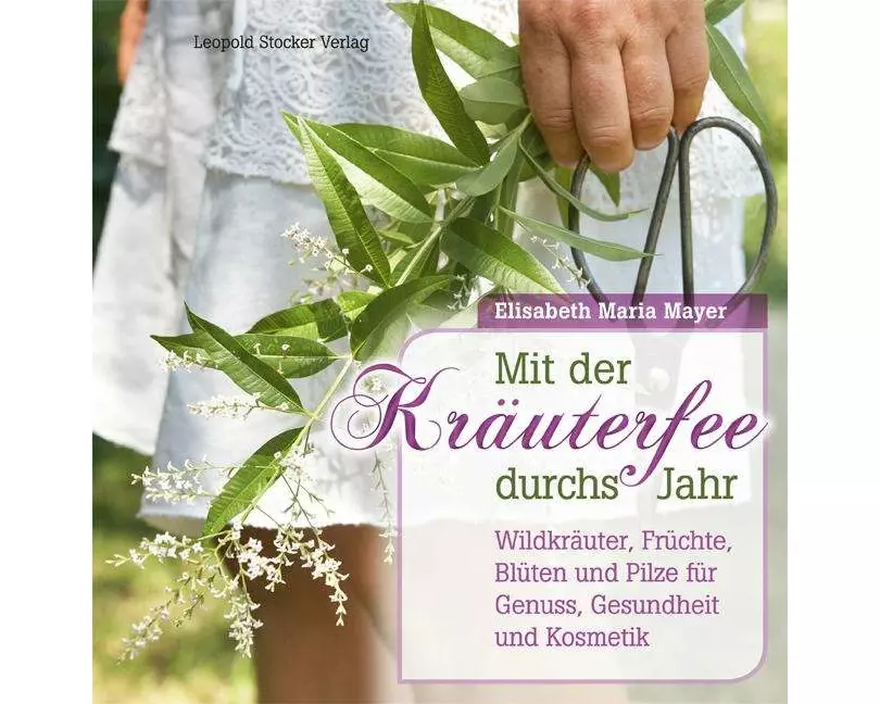 Mit der Kräuterfee durchs Jahr