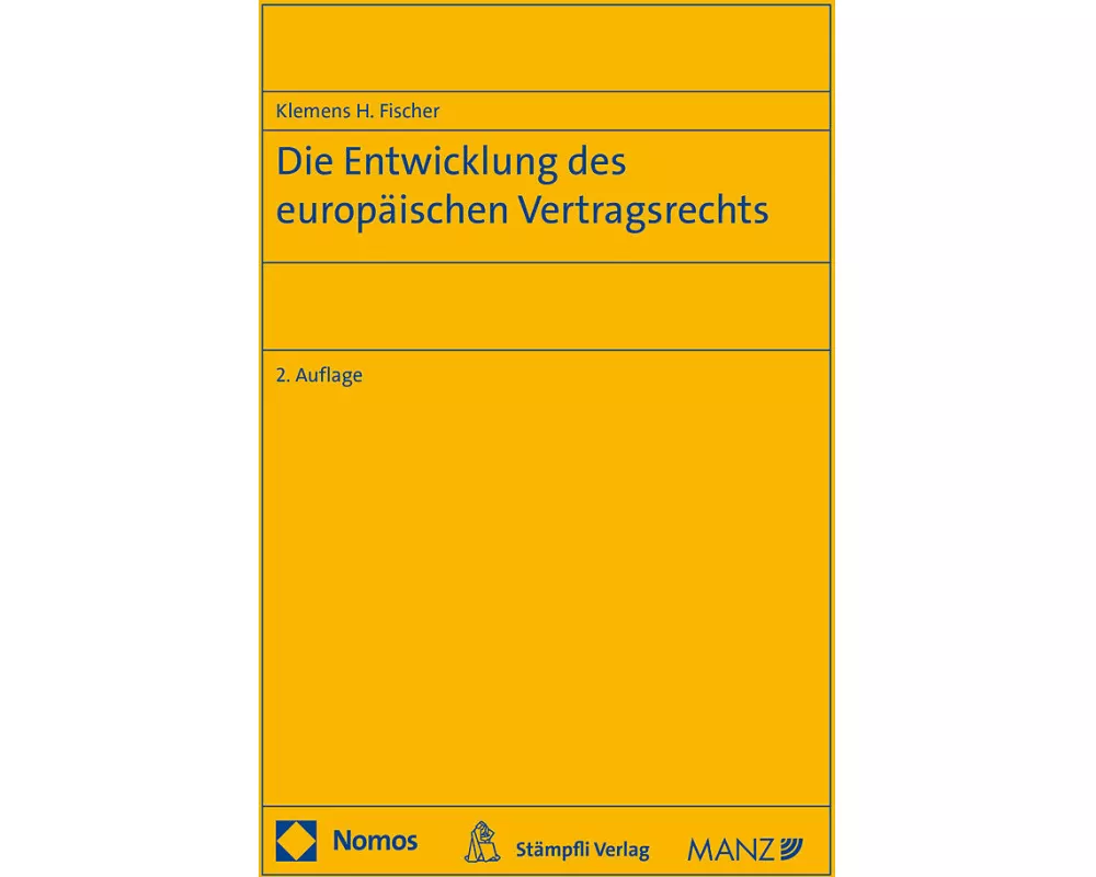 Die Entwicklung des europäischen Vertragsrechts
