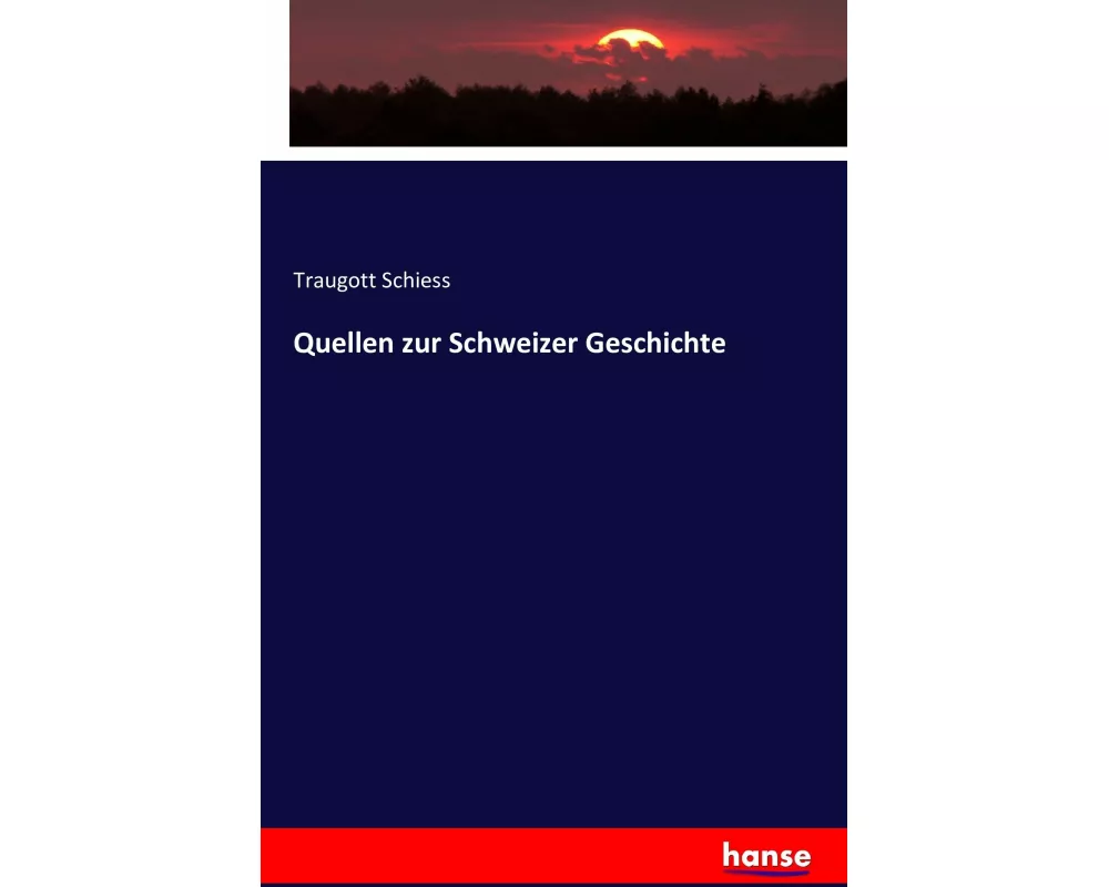 Quellen zur Schweizer Geschichte
